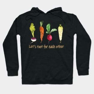 Let's root for each other positive quote Hoodie